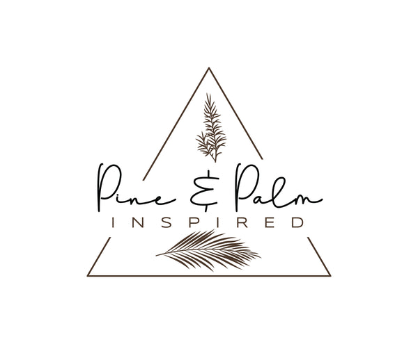 Pine & Palm Inspired